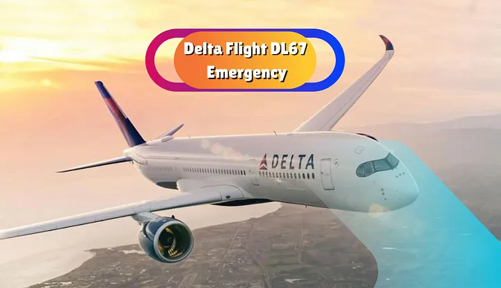 Delta Flight DL67 Emergency